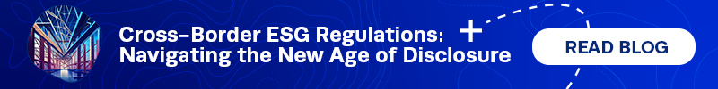 cross-border-esg-regulations-navigating-the-new-age-of-disclosure